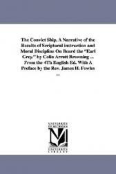 【预售】The Convict Ship, a Narrative of the Results of