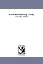 【预售】Recollections of Seventy Years by Mrs. John Farrar.