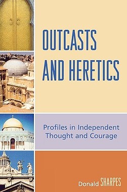 【预售】Outcasts and Heretics: Profiles in Independent