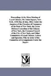 【预售】Proceedings at the Mass Meeting of Loyal Citizens,