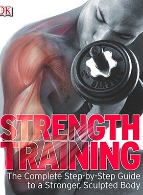 现货 Strength Training: The Complete Step-By-Step Guide