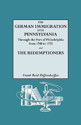 【预售】The German Immigration Into Pennsylvania Through the