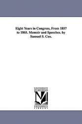 【预售】Eight Years in Congress, from 1857 to 1865. Memoir