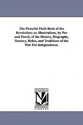 【预售】The Pictorial Field-Book of the Revolution; Or,