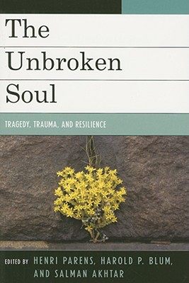 【预售】The Unbroken Soul: Tragedy, Trauma, and Human