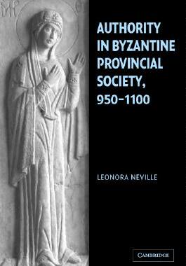 预订 Authority in Byzantine Provincial Society, 950-1100