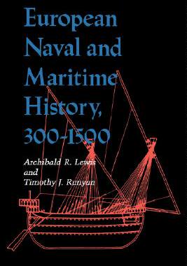 【预售】European Naval and Maritime History, 300-1500