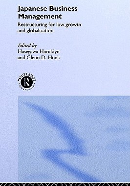 【预售】Japanese Business Management: Restructuring for Low