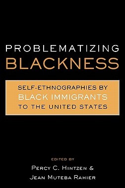 【预售】Problematizing Blackness: Self Ethnographies by