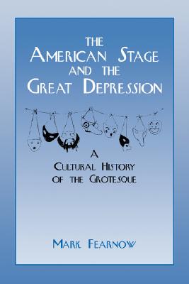 【预售】The American Stage and the Great Depression: A