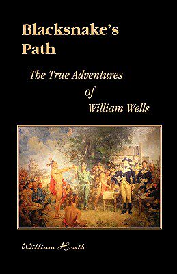 【预售】Blacksnake's Path: The True Adventures of William