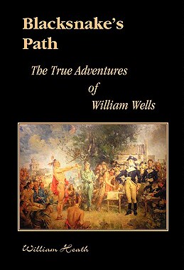 【预售】Blacksnake's Path: The True Adventures of William