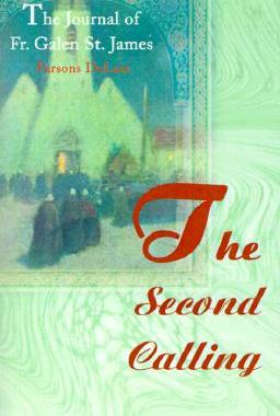 【预售】The Second Calling: The Journal of Fr. Galen St.