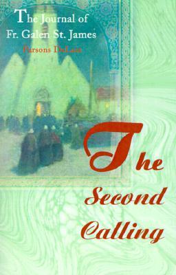【预售】The Second Calling: The Journal of Fr. Galen St.