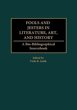 【预售】Fools and Jesters in Literature, Art, and History: A