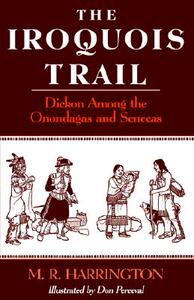 【预售】The Iroquois Trail: Dickon Among the Onondagas and