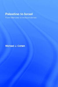 【预售】Palestine to Israel: From Mandate to Independence