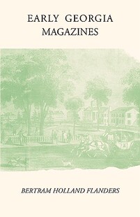 【预售】Early Georgia Magazines: Literary Periodicals to