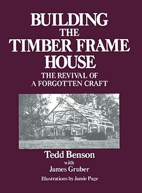 【预售】Building the Timber Frame House: The Revival of a