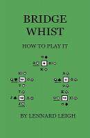 【预售】Bridge Whist - How to Play It - With Full Direction