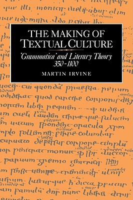【预售】The Making of Textual Culture: 'Grammatica' and