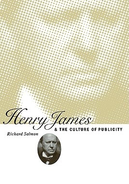 【预售】Henry James and the Culture of Publicity