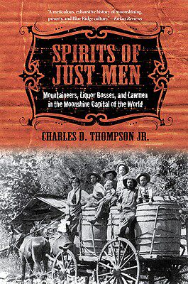 【预售】Spirits of Just Men: Mountaineers, Liquor Bosses