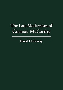 【预售】The Late Modernism of Cormac McCarthy