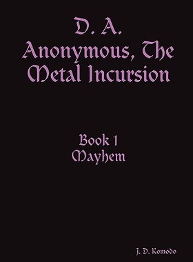 【预售】D. A. Anonymous, the Metal Incursion Book 1 Mayhem