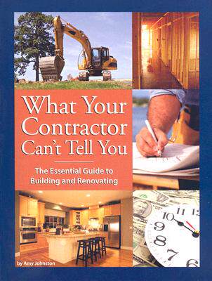 【预售】What Your Contractor Can't Tell You: The Essential