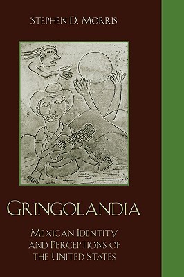 【预售】Gringolandia: Mexican Identity and Perceptions of