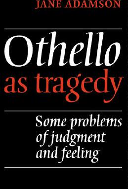 【预售】Othello as Tragedy: Some Problems of Judgement and