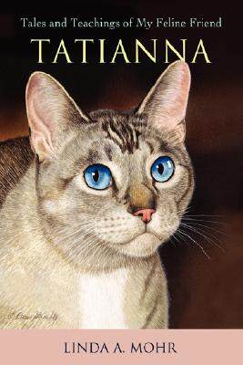 【预售】Tatianna: Tales and Teachings of My Feline Friend