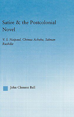 【预售】Satire and the Postcolonial Novel: V.S. Naipaul - 封面