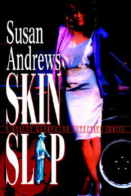 【预售】Skin Slip: A Kelley Kavenaugh Detective Series