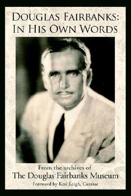 【预售】Douglas Fairbanks: In His Own Words
