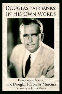【预售】Douglas Fairbanks: In His Own Words