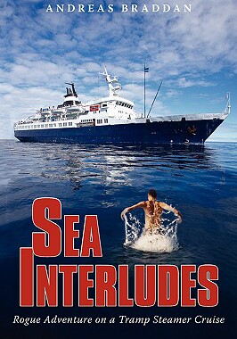 【预售】Sea Interludes: Rogue Adventure on a Tramp Steamer