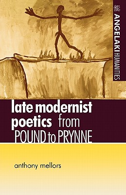 【预售】Late Modernist Poetics: From Pound to Prynne