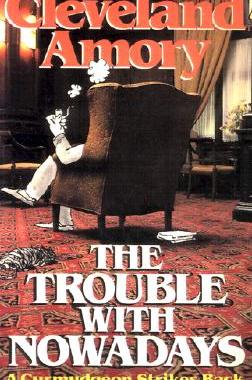 【预售】The Trouble with Nowadays: A Curmudgeon Strikes