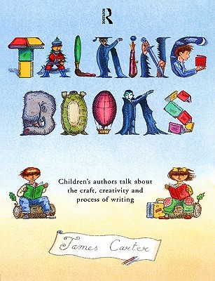 【预售】Talking Books: Children's Authors Talk about the
