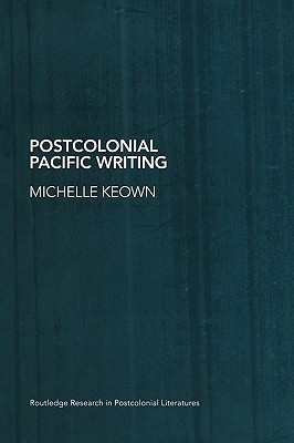 【预售】Postcolonial Pacific Writing: Representations of the