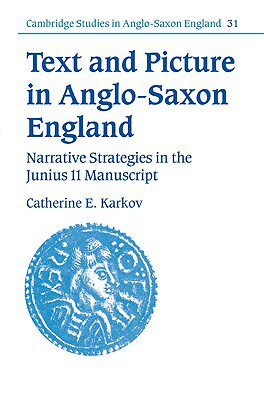 【预售】Text and Picture in Anglo-Saxon England: Narrative