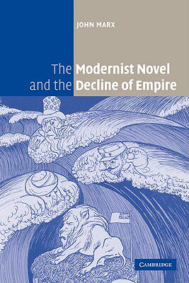 【预售】The Modernist Novel and the Decline of Empire