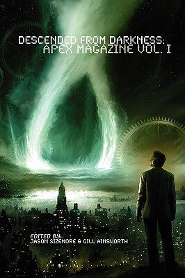 【预售】Descended from Darkness: Apex Magazine Vol. I