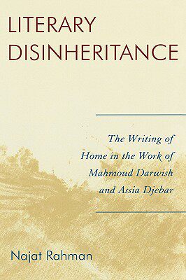 【预售】Literary Disinheritance: The Writing of Home in the