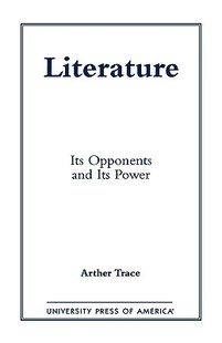【预售】Literature: Its Opponents and Its Power