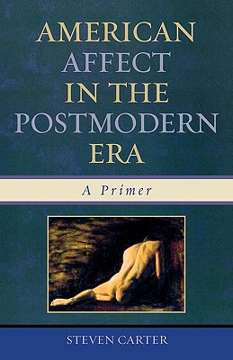 【预售】American Affect in the Postmodern Era: A Primer