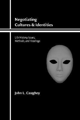 【预售】Negotiating Cultures and Identities: Life History