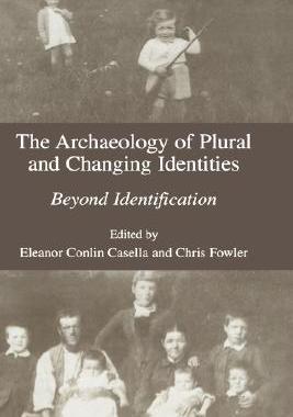 【预售】The Archaeology of Plural and Changing Identities: